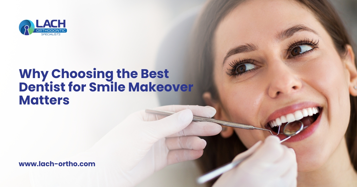 Best dentist for smile makeover achieve your dream smile